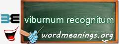 WordMeaning blackboard for viburnum recognitum